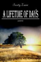 A Lifetime of Days 1410789497 Book Cover