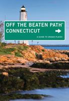 Connecticut Off the Beaten Path: A Guide to Unique Places 076278637X Book Cover