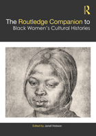 The Routledge Companion to Black Women’s Cultural Histories 0367707551 Book Cover