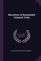 Narratives of Remarkable Criminal Trials 1377418081 Book Cover