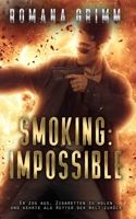 Smoking: Impossible B095LFLP9X Book Cover