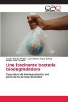 Una fascinante bacteria biodegradadora 6202813954 Book Cover