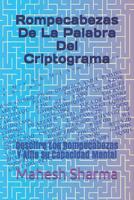 Rompecabezas de la Palabra Del Criptograma : Descifre Los Rompecabezas y Afile Su Capacidad Mental 1794070788 Book Cover