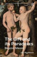 The Gift and its Paradoxes: Beyond Mauss 1138271845 Book Cover