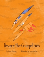 Beware the Grumpelpuss 1943201234 Book Cover