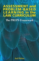 Assessment and Problem-Based Learning in the Law Curriculum: The Preps Framework 1913019942 Book Cover
