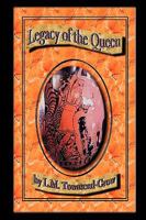 Legacy of the Queen 0980225787 Book Cover