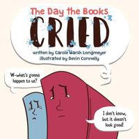The Day the Books Cried 0635125323 Book Cover
