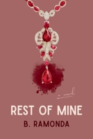 Rest of Mine: A Novel of Love, Power, and Legacy B0GRR82X5V Book Cover