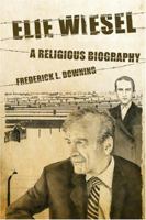 Elie Wiesel: A Religious Biography 0881460990 Book Cover