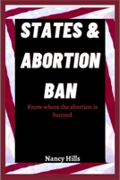 States and Abortion Ban: Know where the abortion is banned B0BCSLS87B Book Cover