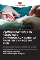 L'Amélioration Des Résultats Chirurgicaux Dans La Prise En Charge Du Pied (French Edition) 6208337933 Book Cover