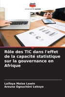 R�le des TIC dans l'effet de la capacit� statistique sur la gouvernance en Afrique 6205346745 Book Cover