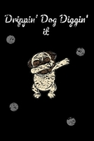 Dripping Dog Digging it: Dripping Dog digging it, Matte finish dairy notebook, perfect for daily use, 101 pages because you are unique 1654270342 Book Cover