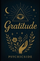 Gratitude: The Spiritual Power of Thankfulness B0F5NYHBH5 Book Cover