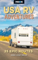 Moon USA RV Adventures: 25 Epic Routes (Moon U.S. Travel Guide) B0H7R5S64X Book Cover
