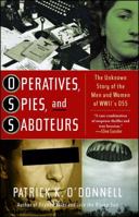 Operatives, Spies, and Saboteurs: The Unknown Story of the Men and Women of World War II's OSS 0806527986 Book Cover