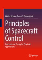 Principles of Spacecraft Control: Concepts and Theory for Practical Applications 3031047796 Book Cover