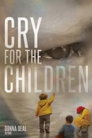 Cry for the Children B0GXCDBLG3 Book Cover