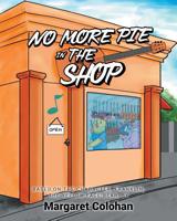 No More Pie in the Shop 1635684293 Book Cover