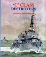 C Class Destroyers 1904459498 Book Cover