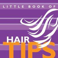 The Little Book of Hair Tips 095498711X Book Cover