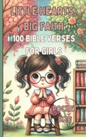 Little Hearts, Big Faith - 100 Bible Verses for Girls: Scriptures for Children | Pocket Size 5x8 Glossy Cover (100 Bible Verses for Kids Pocket Size) B0DNQXHVZB Book Cover