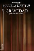 Gravedad: Poemas Reunidos 1940075238 Book Cover