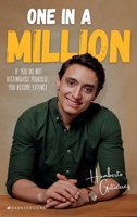 One in a Million: If you do not distinguish yourself, you become extinct B0CPLRZTBR Book Cover