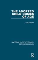 The Adopted Child Comes of Age 1032065729 Book Cover