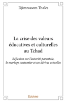La crise des valeurs éducatives et culturelles au Tchad (French Edition) 2414007141 Book Cover