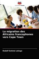 La migration des Africains francophones vers Cape Town 6202860448 Book Cover