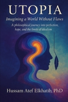 Utopia: Imagining a World Without Flaws B0G4VMXZ4V Book Cover