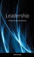 Leadership: A Guide to Leadership Behavior 1387607928 Book Cover