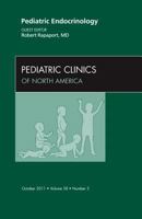 Pediatric Endocrinology, an Issue of Pediatric Clinics, 58 1455711861 Book Cover