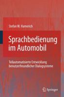 Sprachbedienung Im Automobil: Teilautomatisierte Entwicklung Benutzerfreundlicher Dialogsysteme 3642016154 Book Cover