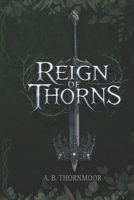Reign of Thorns (The Iron Legacy Series) B0GKNDGZX8 Book Cover
