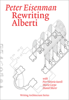 Rewriting Alberti (Writing Architecture) 0262553716 Book Cover