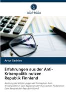 Erfahrungen aus der Anti-Krisenpolitik nutzen Republik Finnland 620099806X Book Cover