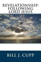 Revelationship: Following Lord Jesus 1502362996 Book Cover