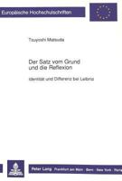 Der Satz Vom Grund Und Die Reflexion: Identitaet Und Differenz Bei Leibniz 3631423772 Book Cover