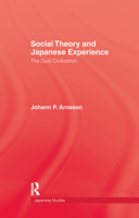 Social Theory and Japanese Experience: The Dual Civilization 1138982318 Book Cover
