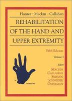 Hunter, Mackin & Callahan's Rehabilitation of the Hand and Upper Extremity (2 Volume Set) 0323010946 Book Cover