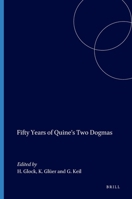 Fifty Years of Quine's "Two Dogmas" (Grazer Philosophische Studien 66) (Grazer Philosophische Studien) 9042009489 Book Cover