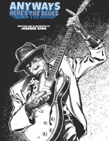 Anyways Here's The Blues B0B45C7Q32 Book Cover
