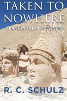 Taken to Nowhere: A Fran Rupert Adventure 1098698002 Book Cover