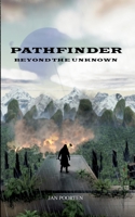 Pathfinder: Beyond The Unknown 3752667656 Book Cover