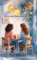 Stories Between Us B0GVZL74QK Book Cover