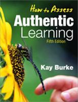 How to Assess Authentic Learning 1575179407 Book Cover