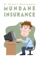 Mundane Insurance 1528909143 Book Cover